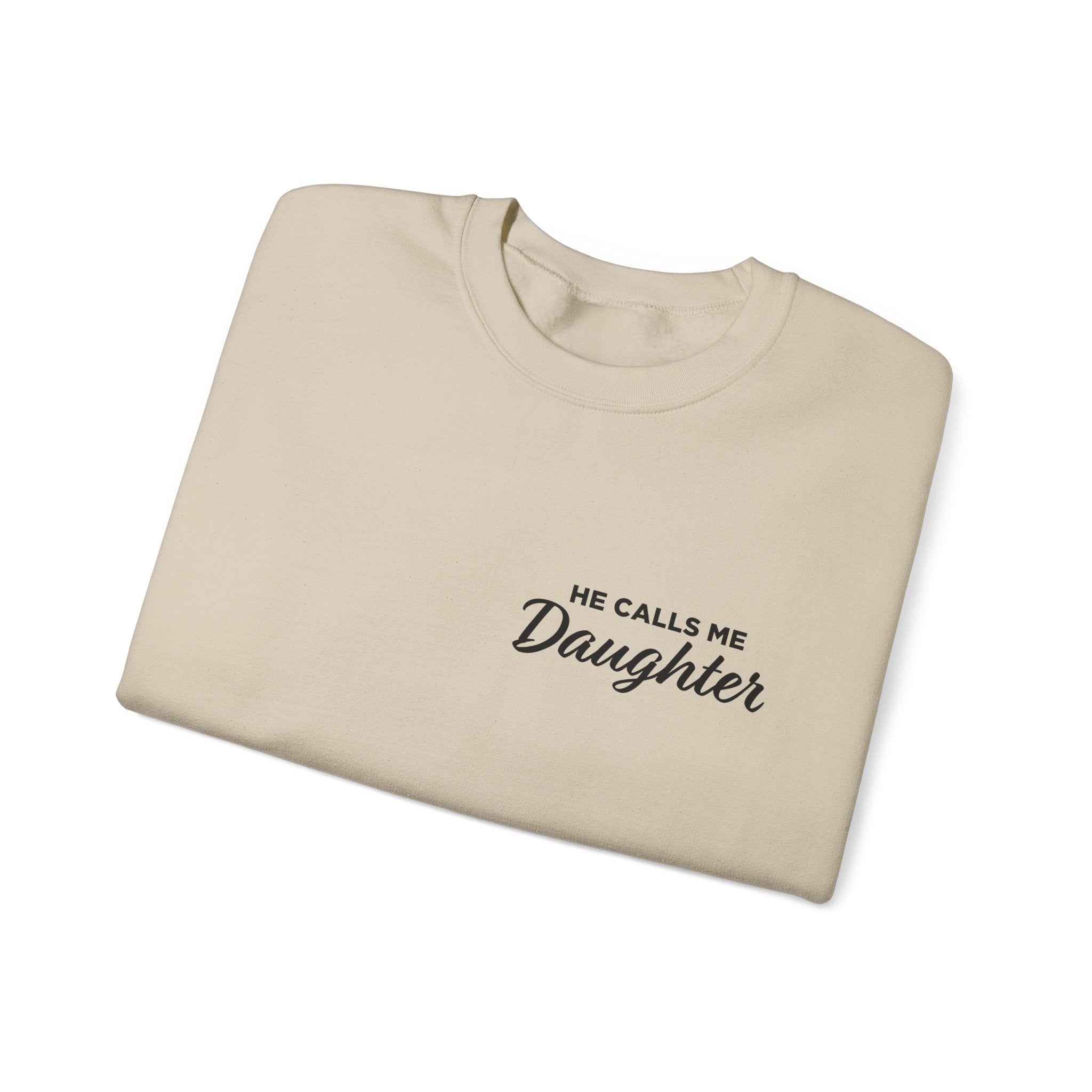 He Calls Me Daughter Crewneck Sweatshirt