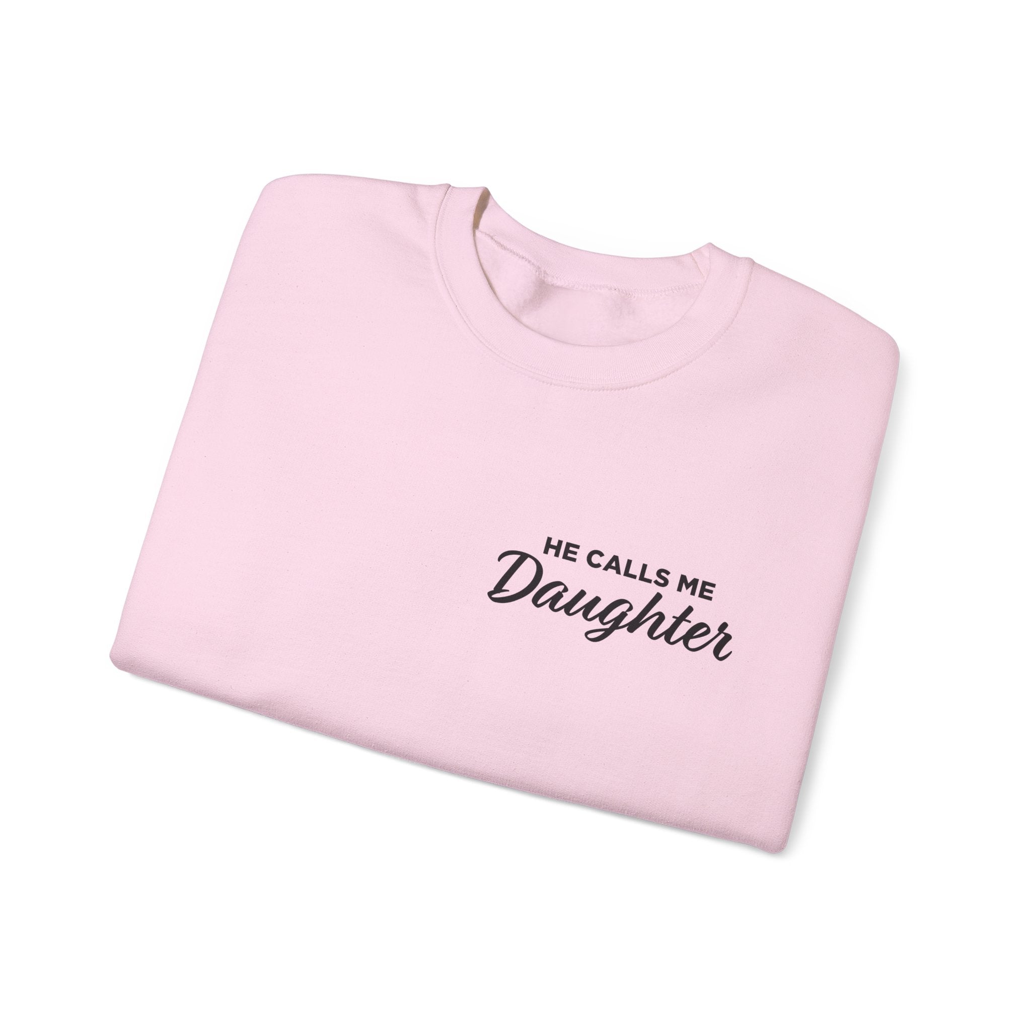 He Calls Me Daughter Crewneck Sweatshirt