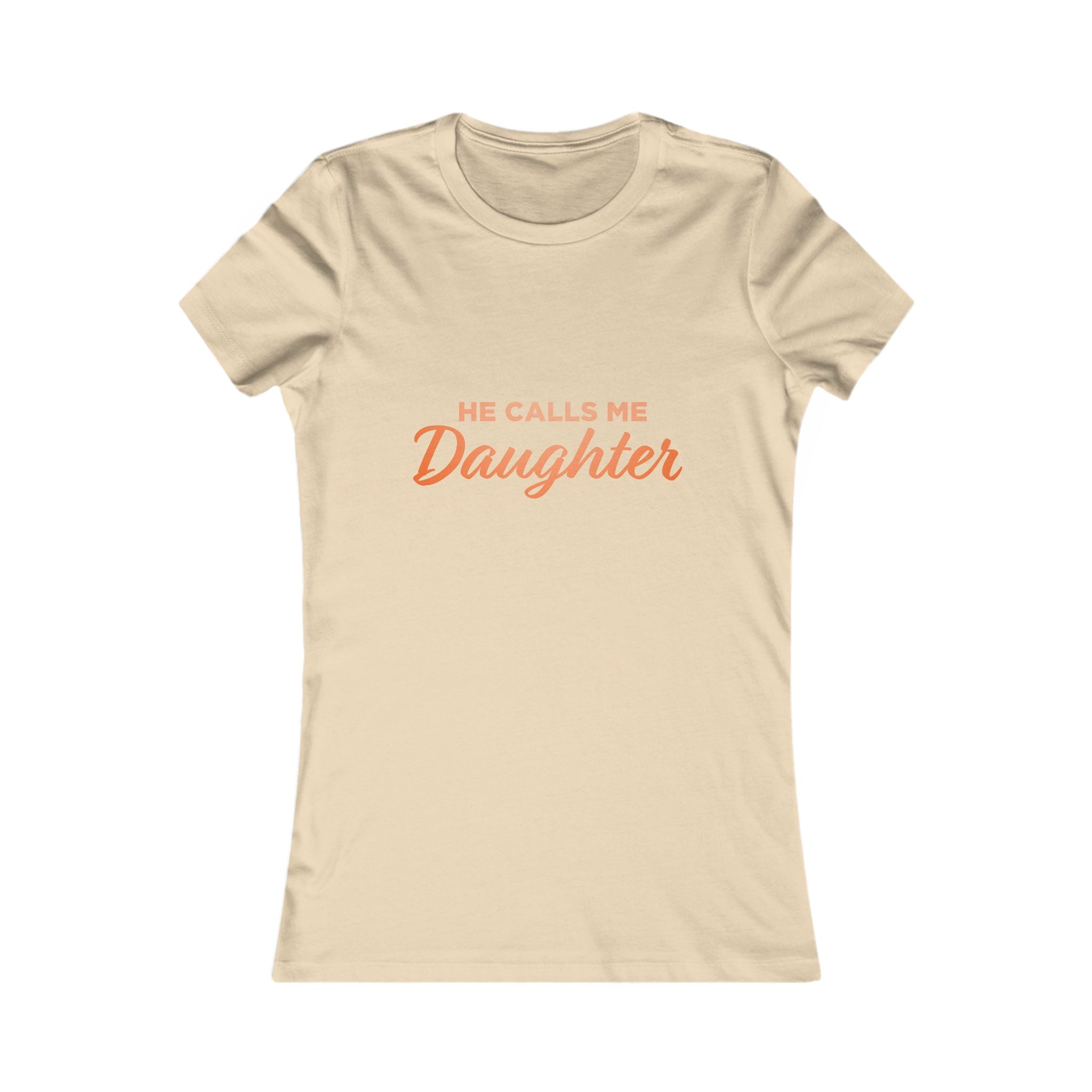 He Calls Me Daughter Tee — Women's Daughter Graphic T-Shirt