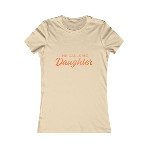He Calls Me Daughter Tee — Women's Daughter Graphic T-Shirt