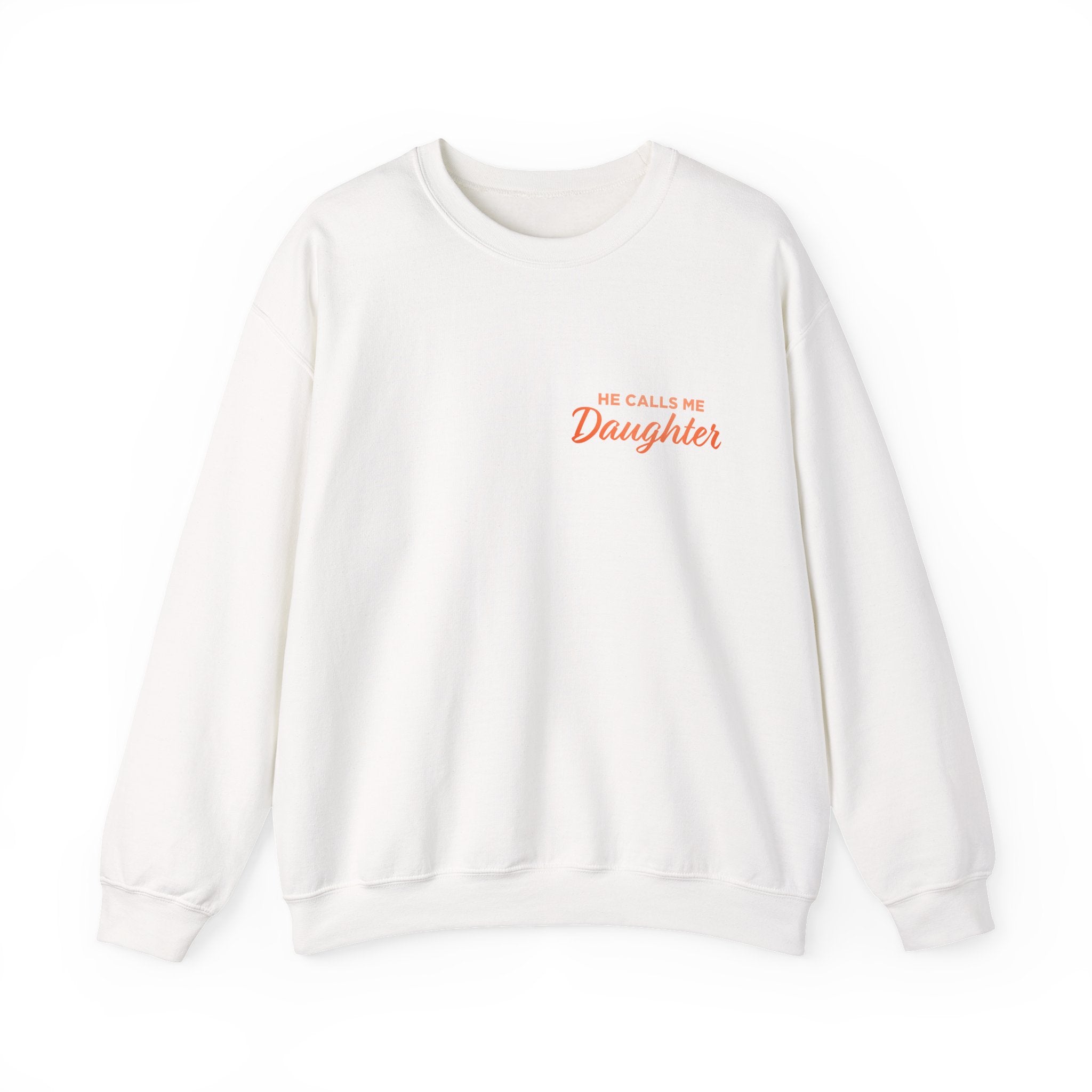 He Calls Me Daughter Crewneck Sweatshirt