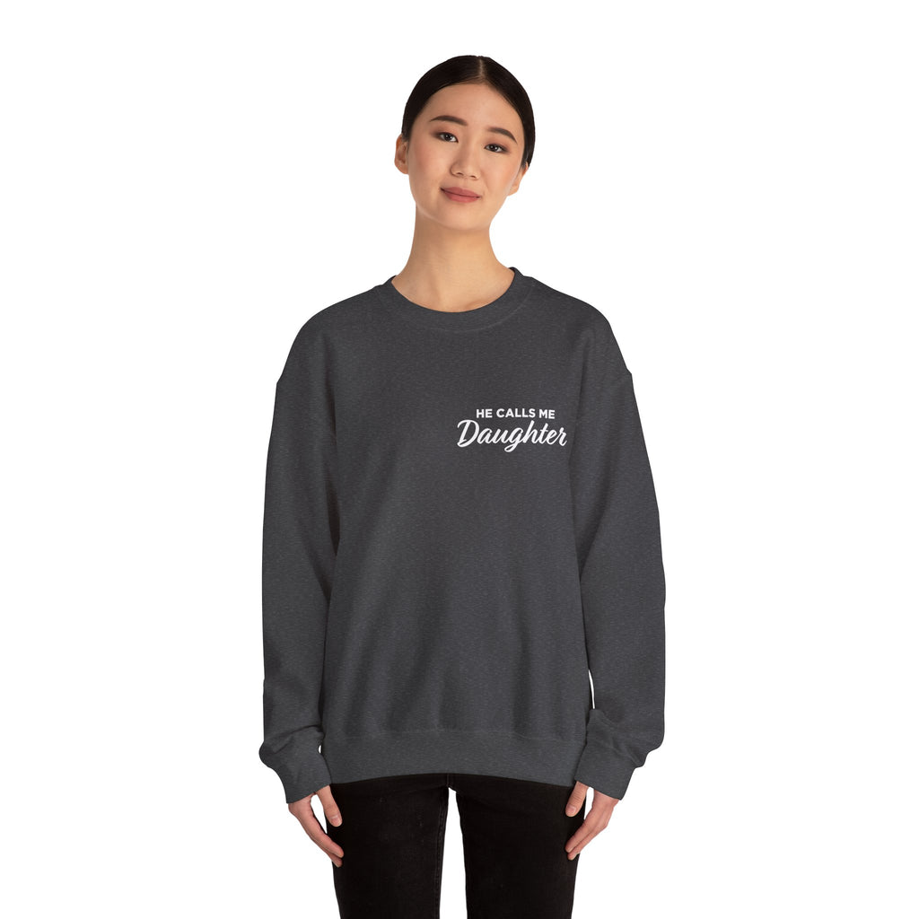 He Calls Me Daughter Crewneck Sweatshirt