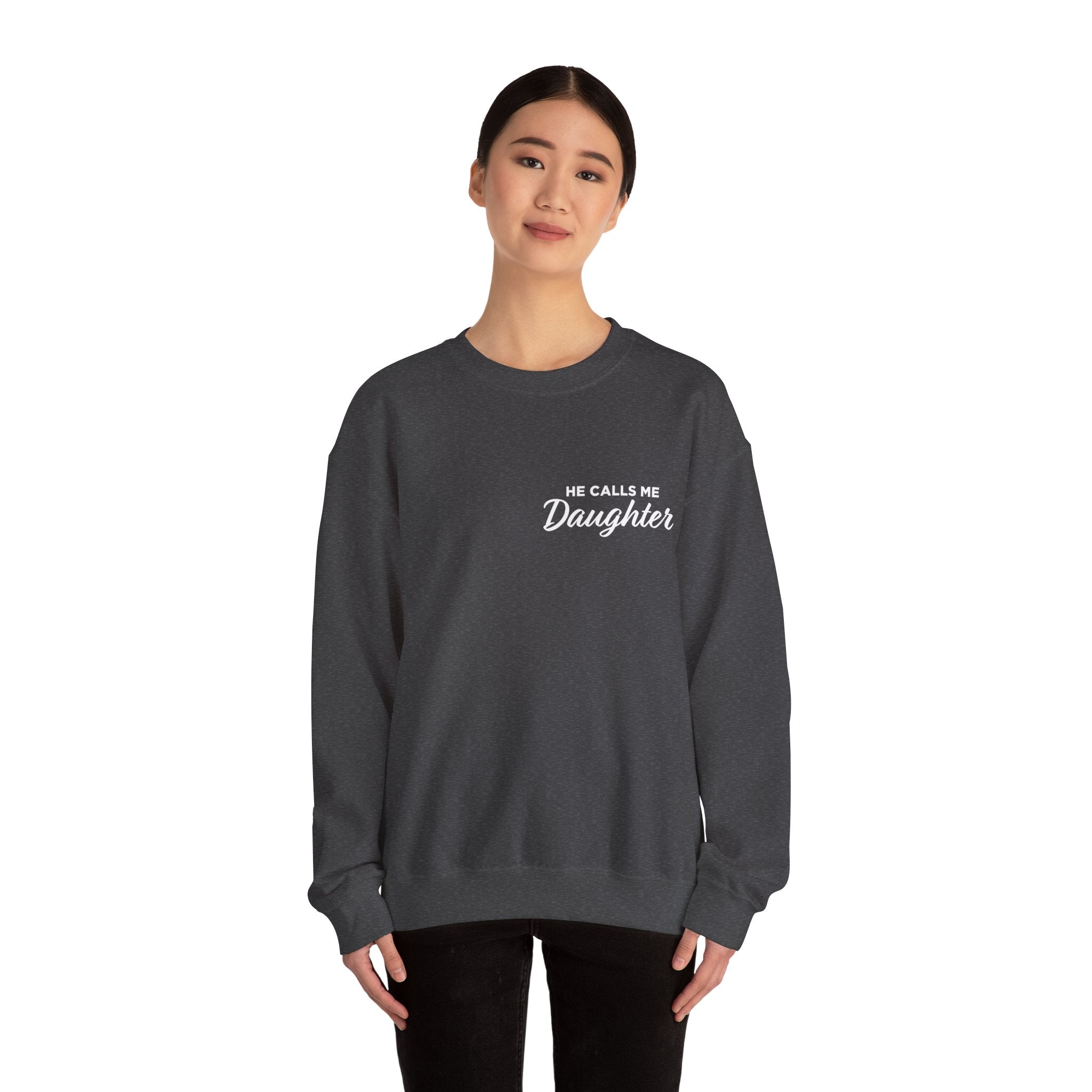 He Calls Me Daughter Crewneck Sweatshirt