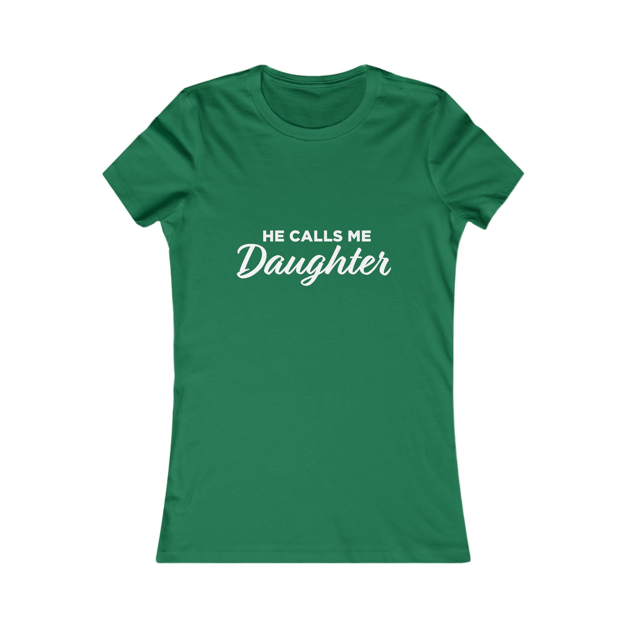 He Calls Me Daughter Tee — Women's Daughter Graphic T-Shirt