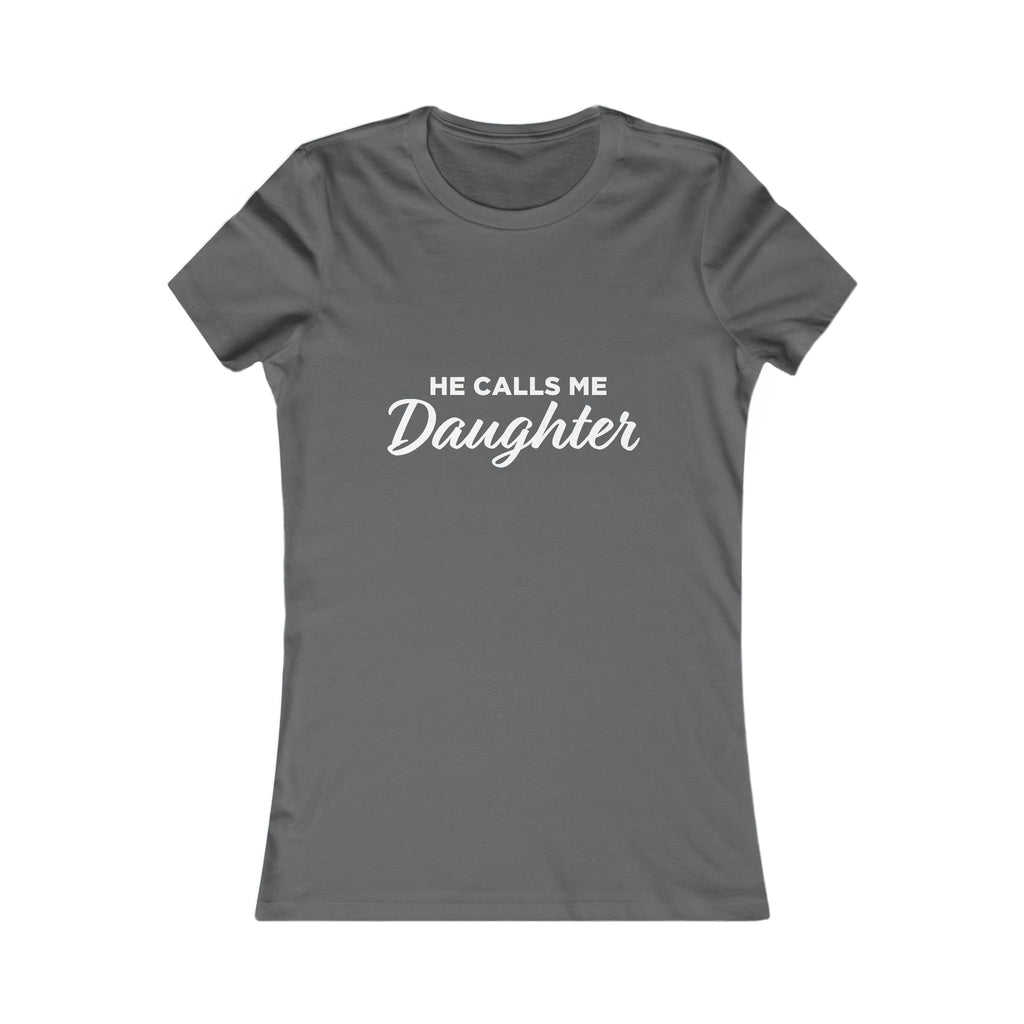 He Calls Me Daughter Tee — Women's Daughter Graphic T-Shirt