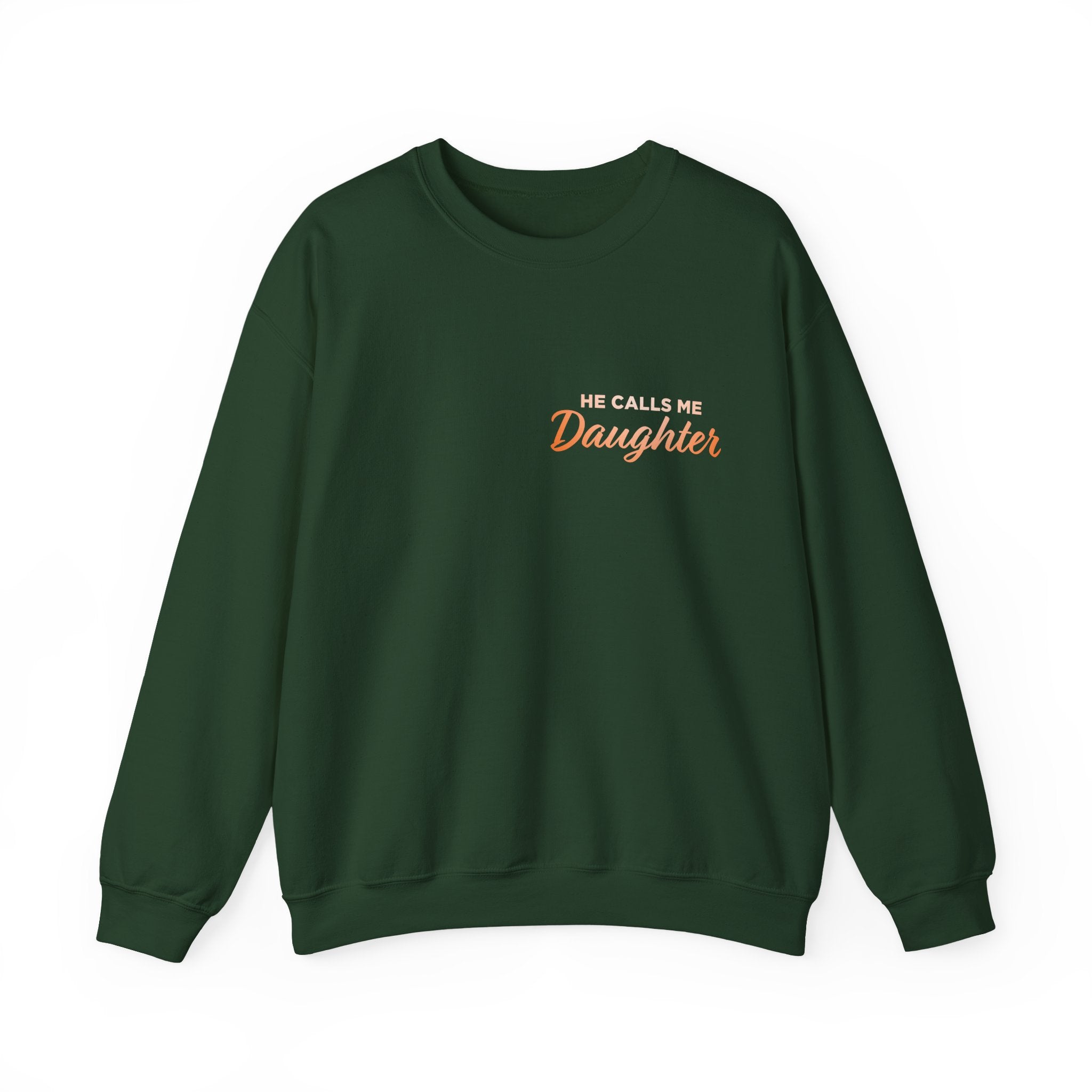 He Calls Me Daughter Crewneck Sweatshirt