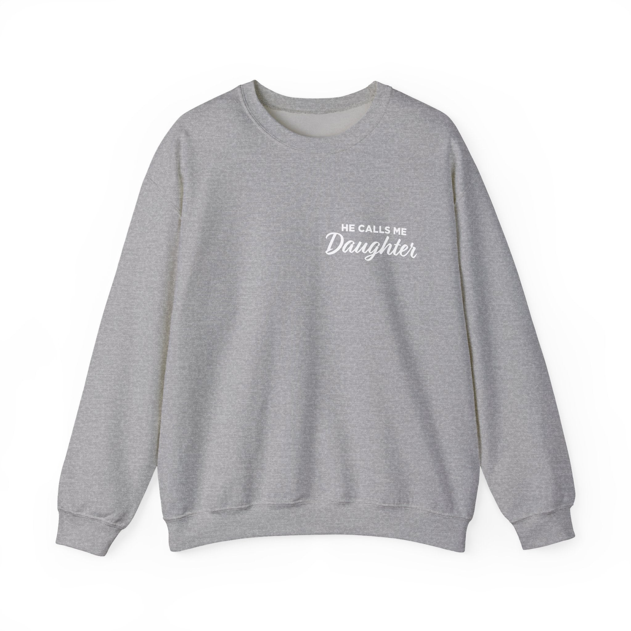 He Calls Me Daughter Crewneck Sweatshirt