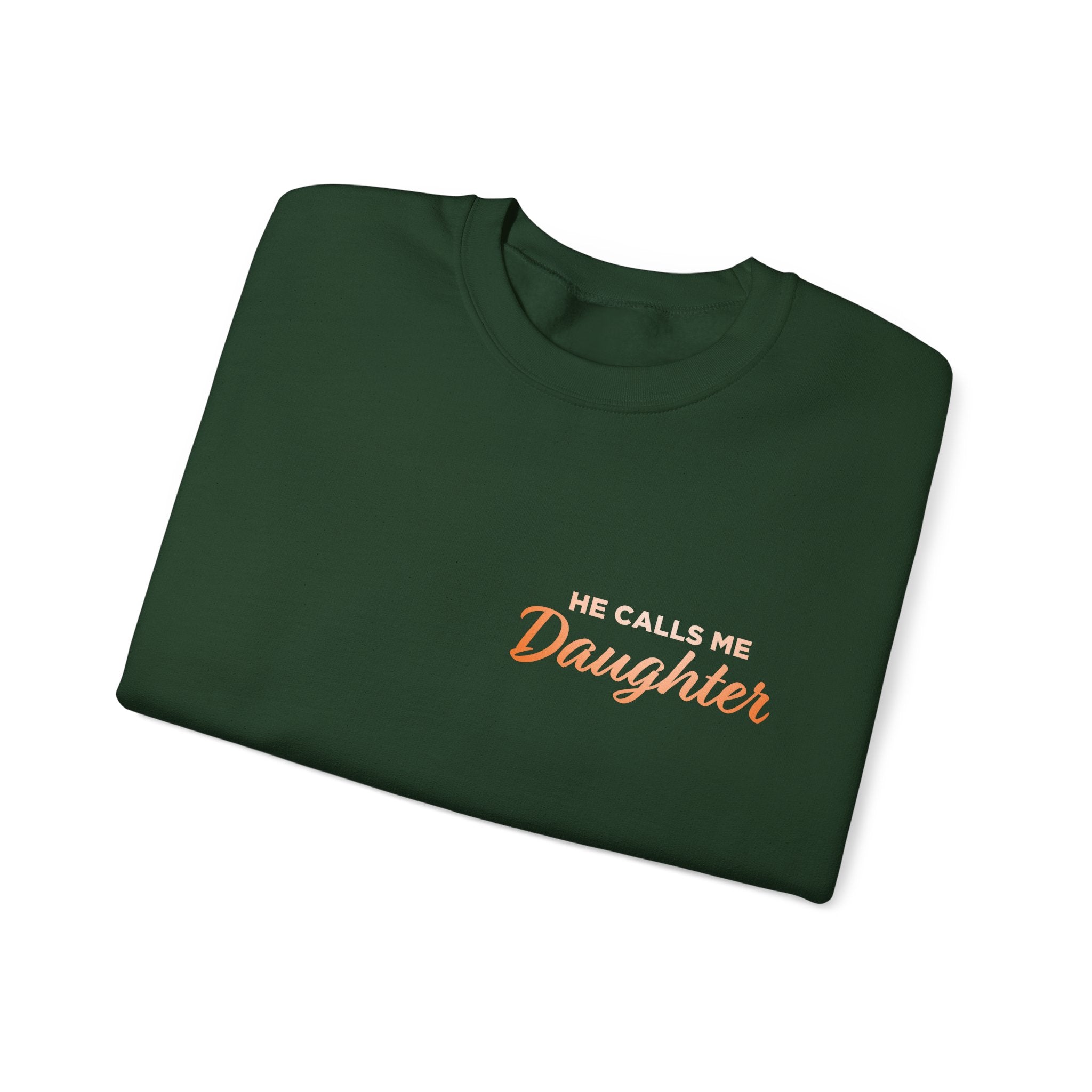 He Calls Me Daughter Crewneck Sweatshirt
