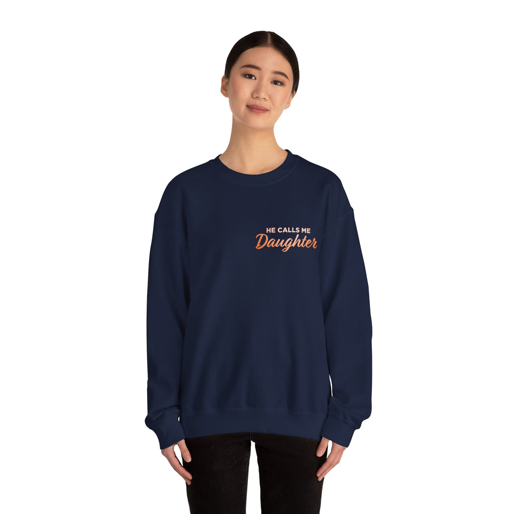 He Calls Me Daughter Crewneck Sweatshirt