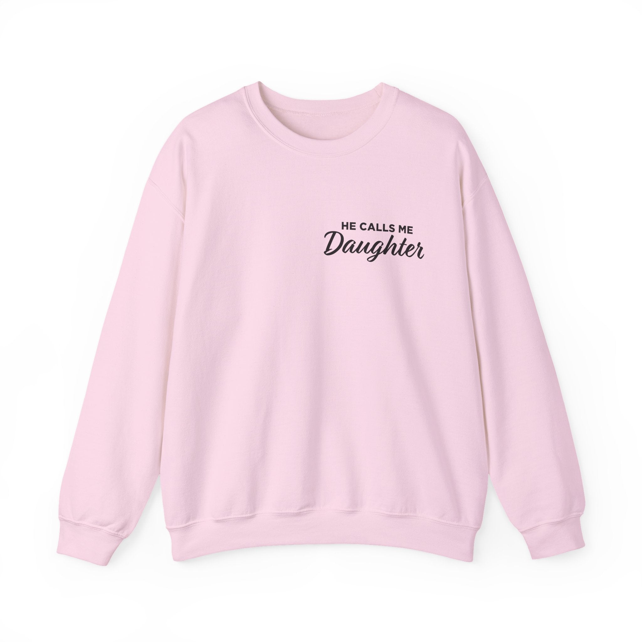 He Calls Me Daughter Crewneck Sweatshirt