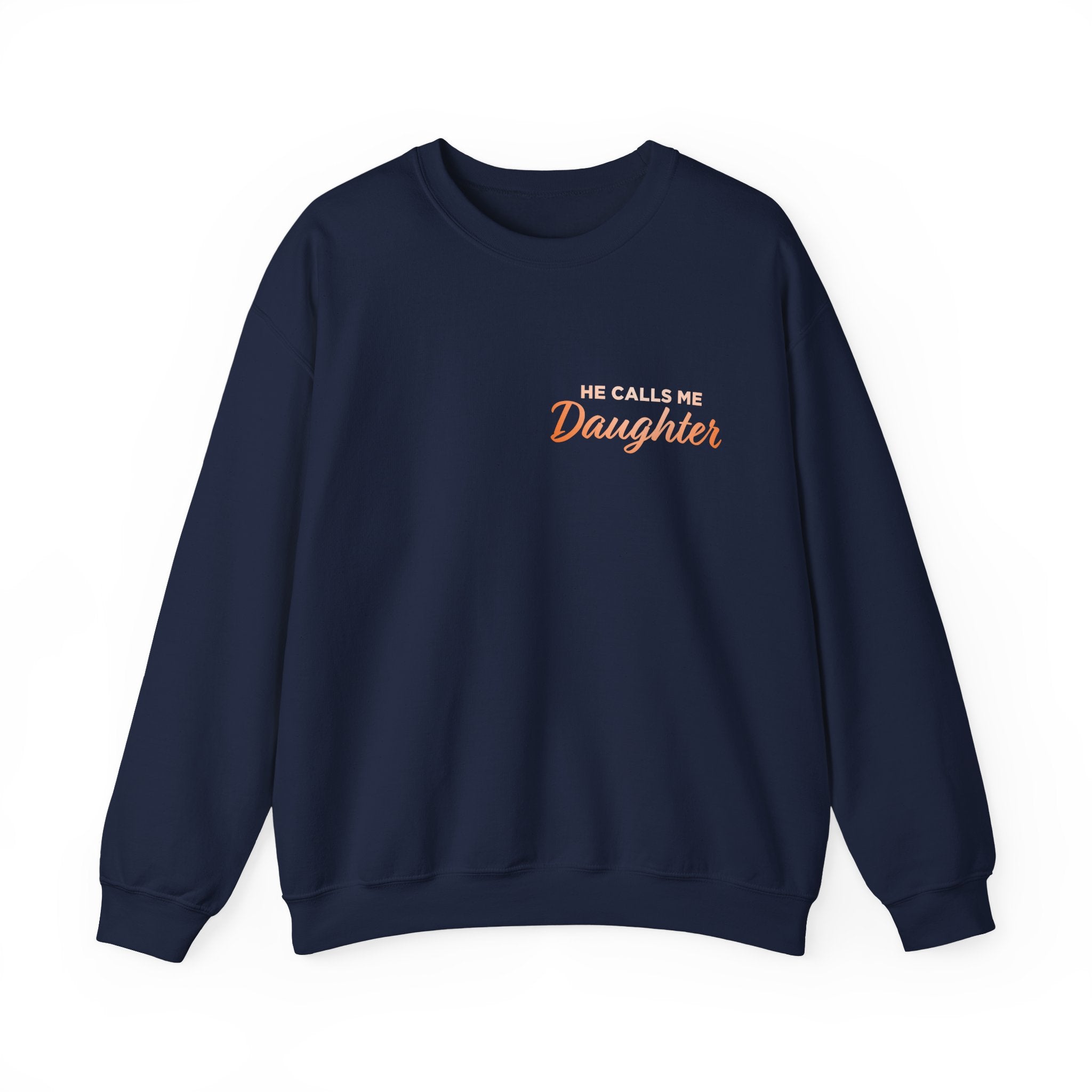 He Calls Me Daughter Crewneck Sweatshirt