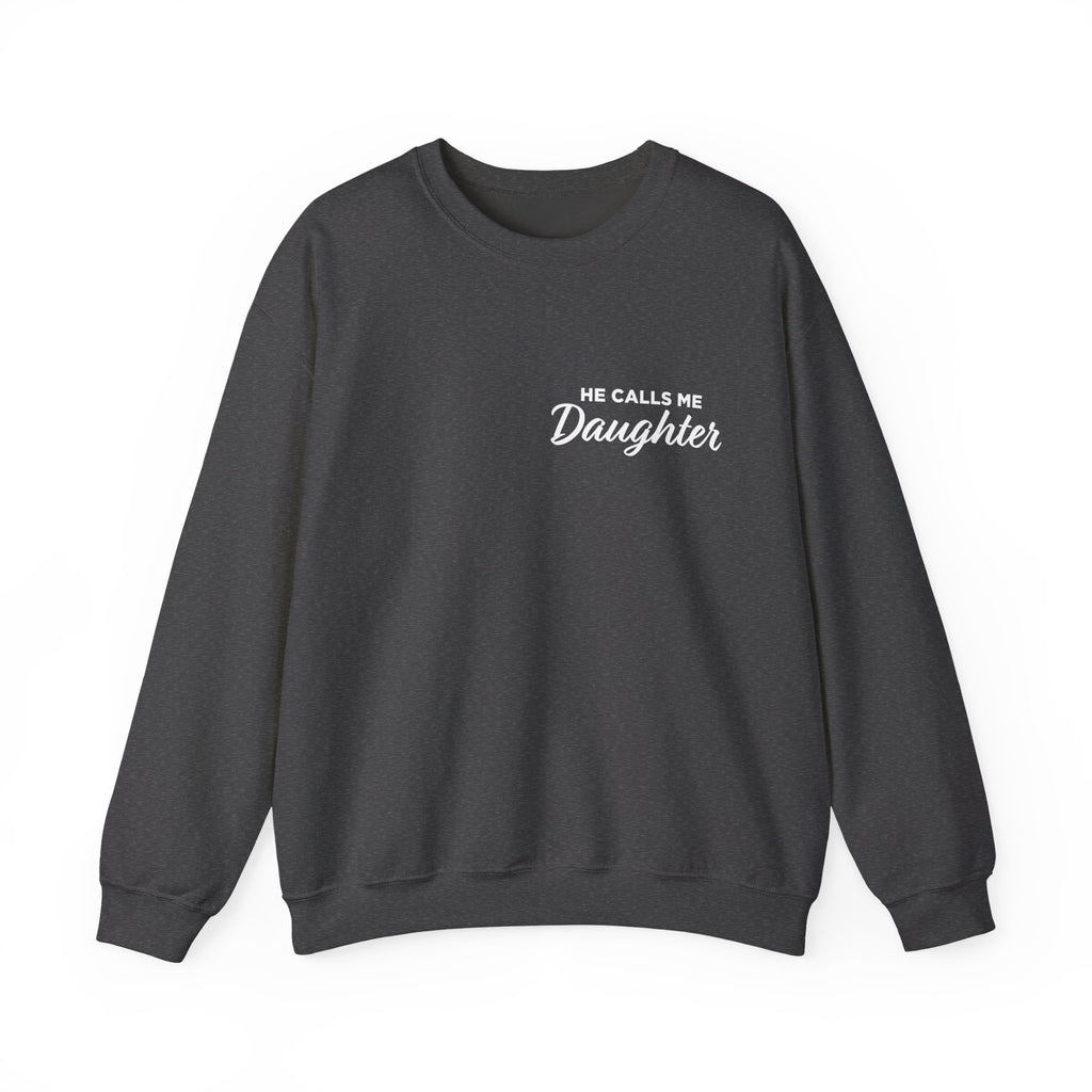 He Calls Me Daughter Crewneck Sweatshirt