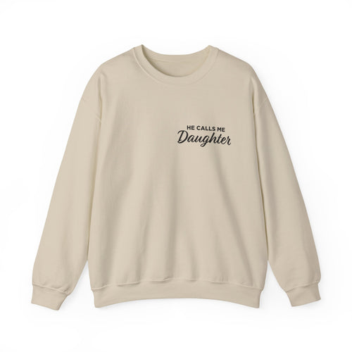 He Calls Me Daughter Crewneck Sweatshirt
