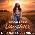 Church Screening License Made Simple – He Calls Me Daughter